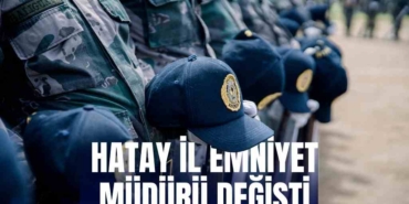 polis emniyet müdürü değişti